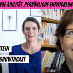 Über Anfänge Agilität, persönliche Entwicklung und mehr - unser AgileGrowthCast mit Jutta Eckstein