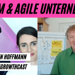 Scrum & Agile Unternehmen - Dr. Jürgen „Mentos“ Hoffmann im #AgileGrowthCast